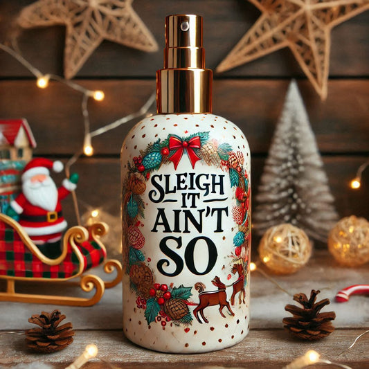 Sleigh it Aint So